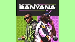 DJ Maphorisa & Tyler ICU - Banyana EP - YouTube